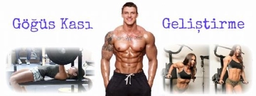 Göğüs Kası Egzersizleri ve Hareketleri